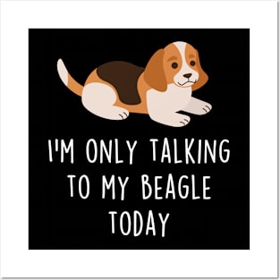 Beagle Only Talking To Posters and Art